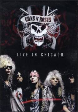 Guns N' Roses : Live in Chicago